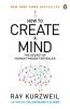 How to Create a Mind The Secret of Human Thought Revealed