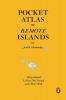 Pocket Atlas of Remote Islands