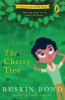 The Cherry Tree A Short Story in the Popular Puffin Chapter-Book Series for Children by Sahitya Akademi Winning Author (1992) Ruskin Bond illustrated bedtime tale