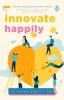 Innovate Happily