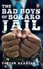 The Bad Boys of Bokaro Jail