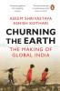 Churning the Earth The Making of Global India