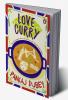 Love Curry : A potpourri of Love and Lif