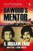 Dawood's Mentor The Man Who Made India's Biggest Con