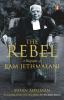 The Rebel A Biography of Ram Jethmalani