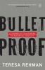 Bulletproof: A JournalistÃ†s Notebook on