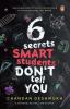 6 Secrets Smart Students Don't Tell You