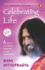 Celebrating Life 6 Steps to Complete Blossoming of Your Consciousness