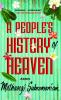 A People's History of Heaven: A Novel