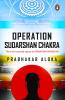 Operation Sudarshan Chakra The much-awa