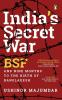 India’s Secret War: The BSF and Nine Mon