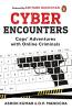 Cyber Encounters - Cop's Adventures With Cops' Adventures With Online Criminals