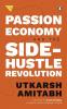 Passion Economy and the Side Hustle Revo