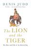 The Lion and the Tiger: The Rise and Fall of the British Raj 1600-1947