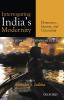 INTERROGATING INDIA'S MODERNITY