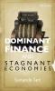 DOMINANT FINANCE AND STAGNANT ECONOMIES