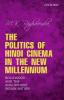 The Politics Of Hindi Cinema In The New Millennium: Bollywood And The Anglophone Indian Nation