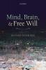 Mind Brain and Free Will