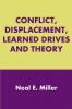 Conflict Displacement Learned Drives and Theory