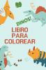 Dinos! Libro para colorear: Gran regalo para niños y niñas - Libro de actividades - Formato óptimo 6 x 9