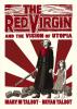 Red Virgin and the Vision of Utopia: From the Sunday Times Bestselling Author