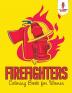 Firefighters: Coloring Book for Women