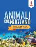 Animali Che Nuotano: Libro Da Colorare Adulto Pesci Edition