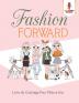 Fashion Forward: Livre de Coloriage Pour Filles 9 Ans