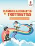 Planches a Roulettes et Trottinettes: Enfants Livre de Coloriage pour les Garçons