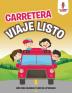 Carretera Viaje Niño Para Colorear Y Libro De Actividades