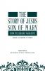 The story of Jesus son of Mary from the Quranic narrative: Jesus a prophet of islam