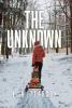 The Unknown: 0 (This Is Not a Series It Is One Book)