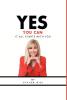 Yes You Can: It All Starts with You