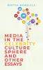 Media in the Celebrity Culture Sphere and Other Essays