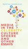 Media in the Celebrity Culture Sphere and Other Essays