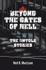 Beyond the Gates of Hell: The Untold Stories