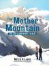 The Mother Mountain: You Can Climb Mount Everest