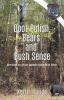 Boot Polish Bears and Bush Sense: Adventures of a British Columbia Conservation Officer