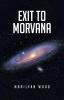 Exit to Morvana: 1 (The Morvana Epic)