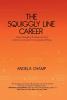 The Squiggly Line Career: How Changing Professions Can Advance a Career in Unexpected Ways