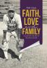 Faith Love and Family: A Look Into the Life of William B. Moore