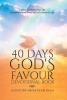 40 Days God's Favour Devotional Book: Explore and Experience The Transformational Power of God's Favour In Life