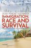 Immigration Race and Survival: From Trinidad to Canada: Living in Parallel Worlds