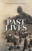 Past Lives: And the Unlikely Bond Between Troubled Souls