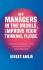 Hey Managers in the Middle, Improve Your Thinking, Please