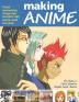 Making Anime: Create mesmerising manga-style animation with pencils paint and pixels