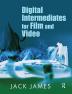 Digital Intermediates for Film and Video