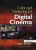 Color and Mastering for Digital Cinema