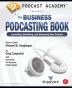 Podcast Academy: The Business Podcasting Book