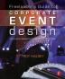 Freelancer's Guide to Corporate Event Design: From Technology Fundamentals to Scenic and Environmental Design